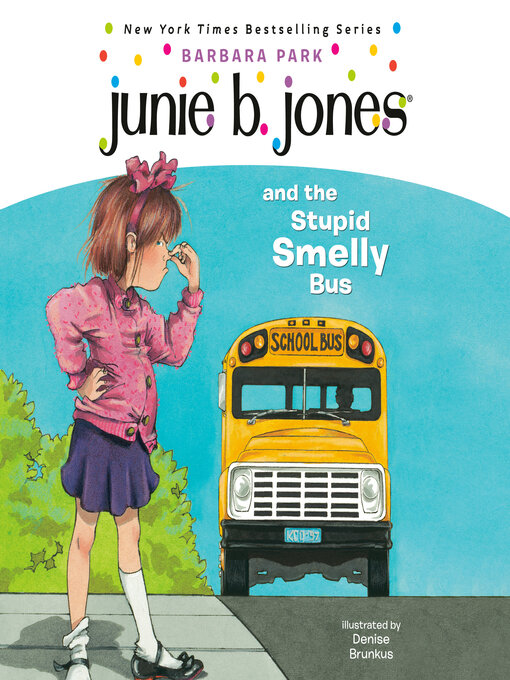 Title details for Junie B. Jones and the Stupid Smelly Bus by Barbara Park - Wait list